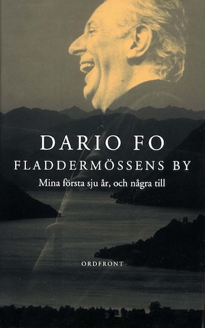Fladdermössens by : mina första sju år, och några till / Dario Fo ; översättning: Anna Barsotti ...